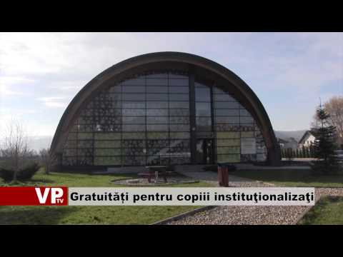 Gratuități pentru copiii instituţionalizaţi