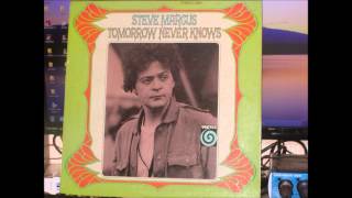STEVE MARCUS/ TOMORROW NEVER KNOWS    Produced by Herbie Mann