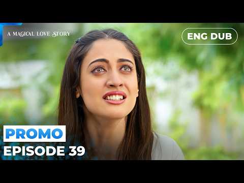 A Magical Love Story 【PREVIEW】Episode 39 | Indian Drama | Dubbed in English #MEP39