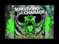 Surviving The Charade - Oh, We Crawl (Like Prisoners)