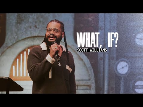 Scott Williams - What, If?
