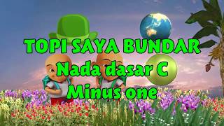 Download lagu Minus one topi saya bundar nada dasar C mp3