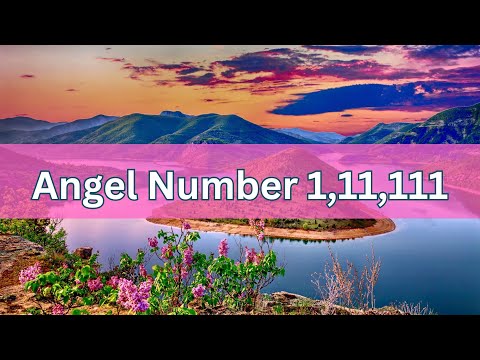 Angel Numbers 1, 11, 111 - Embrace New Beginnings and Spiritual Awakening