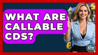 Download lagu What Are Callable CDs? - Ask Your Bank Teller mp3