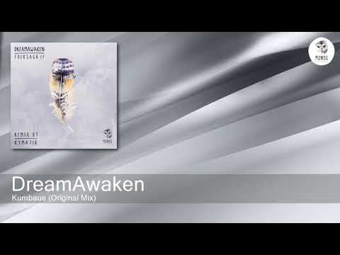 dreamAwaken  - Kumbaue (Original Mix) [Monog Records]
