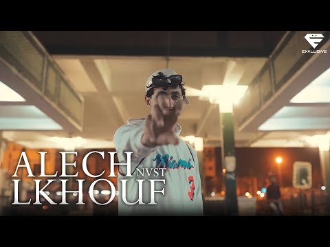 NVST - Alech Lkhouf (Musique Video)