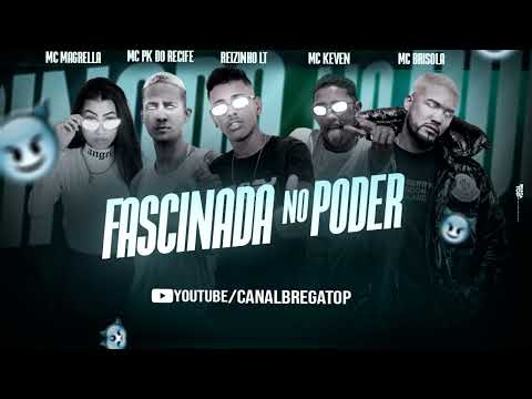 REIZINHO LT - PK DO RECIFE - MC KEVEN  - MC BRISOLA - MC MAGRELLA -  FASCINADA  NO PODER ( Remix )
