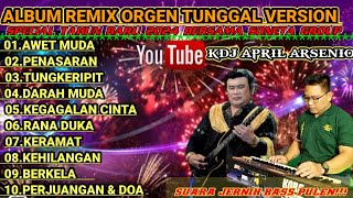 Download lagu Album remix orgen tunggal version || special tahun baru || @KDJAPRILARSENIO mp3