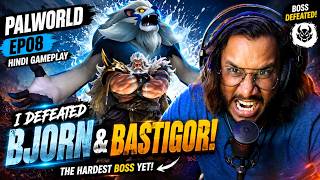PALWORLD EP08 Hindi Gameplay | I Defeated Bjorn & Bastigor! 🔥 Hardest Boss Fight Yet