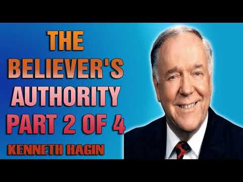 Kenneth E Hagin 2022 - The Believer's Authority Part 2 Of 4