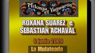 Roxana Suarez y Sebastian Achaval - La Mulateada - Milonga "El Yaguarón"