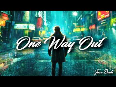 One Way Out (Produced by Jaze Beats)