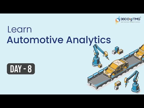 Automotive Analytics | Day 2 | 8 Hours Course | 360DigiTMG