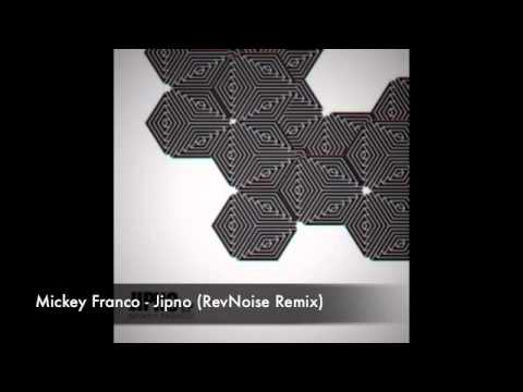 Mickey Franco - Jipno (RevNoise Remix)