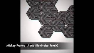 Mickey Franco - Jipno (RevNoise Remix)