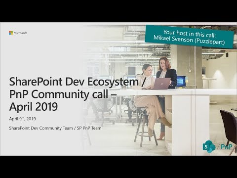 SharePoint Developer Monthly Community Call April 2019