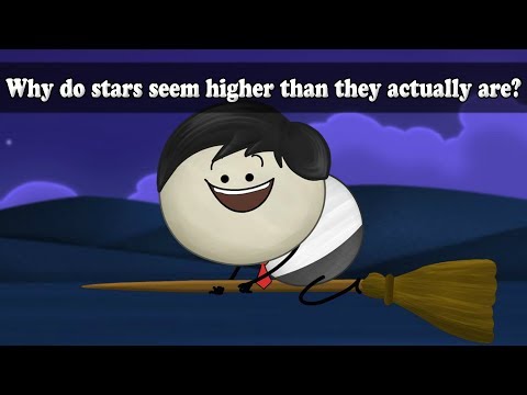 Why do stars seem higher than they actually are? | #aumsum