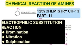 12th Chemistry Ch-13||Part-11||Electrophilic substitution reaction of amines||Study with Farru