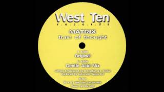 Matrix - Train Of Thought (Gentle Acid Mix) (1996)