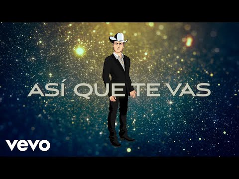 Valentín Elizalde, Calibre 50 - Así Que Te Vas (LETRA)