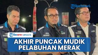 ASDP Pastikan Puncak Arus Mudik di Pelabuhan Merak Berakhir, Ratusan Ribu Kendaraan Melintas