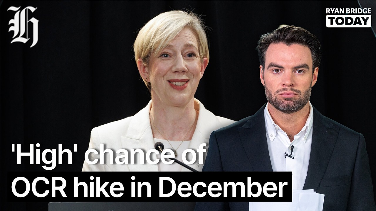 'High' chance of OCR hike in December, RBNZ boss tells Ryan Bridge | Ryan Bridge TODAY