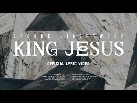 Brooke Ligertwood - King Jesus (Lyric Video)