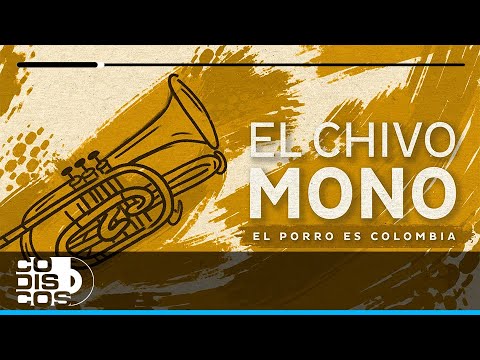 El Chivo Mono, El Porro Es Colombia, Checo Acosta - Audio