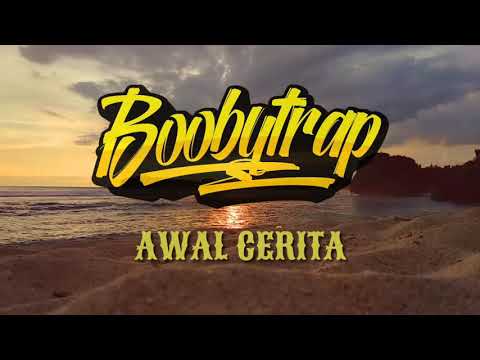 BOOBYTRAP - Awal Cerita (Video Lirik)