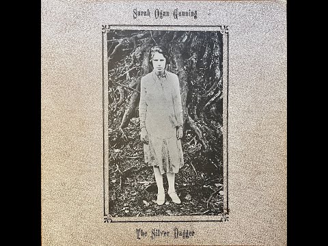 Sarah Ogan Gunning: The Silver Dagger (Rounder Records 0051, 1976)