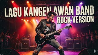 Download lagu KANGEN (Rock Version) – Awan Band 🎸 mp3