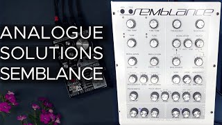 Video thumbnail for Analogue Solutions Semblance Sound Demo (no talking) with Erica Synths Zen Delay and DBA Rooms by Limbic Bits