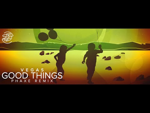 Vegas - Good Things (Phaxe Remix) (Official Audio)
