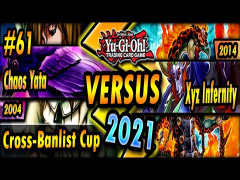 Chaos Yata (2004) vs. Xyz Infernity (2014) | Cross-Banlist Cup 2021