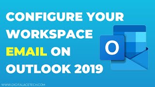 Configure Your Workspace Email on Outlook 2019