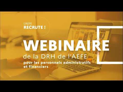 Webinaire de la DRH de l'AEFE : candidatures des personnels administratifs et financiers