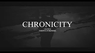 Chronicity - a short film (music by Tardive Dyskinesia)