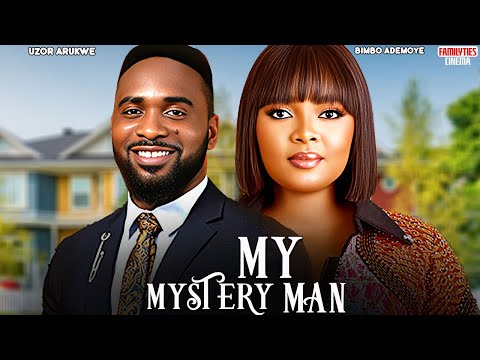 MY MYSTERY MAN - BIMBO ADEMOYE, UZOR ARUKWE - Nigerian Movie