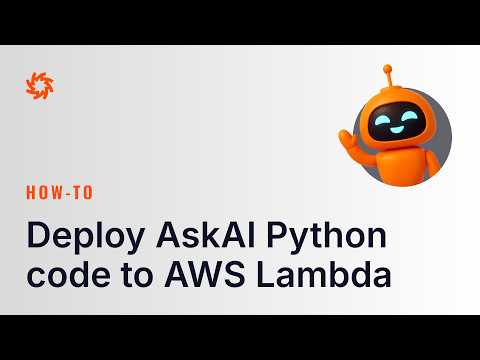 How To Deploy Askai Generated Python Code To An Aws Lambda Function