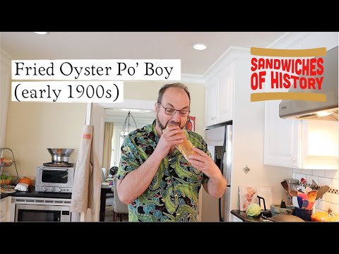 Fried Oyster Po’Boy (early 1900s) on Sandwiches of History