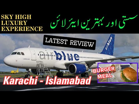 AIRBLUE AIRLINE COMPLETE REVIEW – KARACHI TO ISLAMABAD – AIRBUS A320 –  TRAVEL VLOG - 🇵🇰