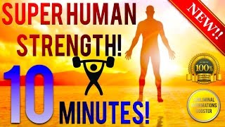 🎧 GET SUPER HUMAN STRENGTH IN 10 MINUTES! SUBLIMINAL AFFIRMATIONS BOOSTER! REAL RESULTS DAILY!