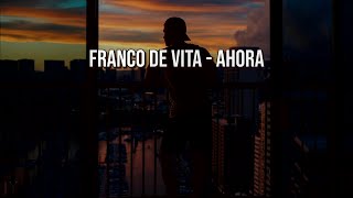 Ahora - Franco de vita (letra)