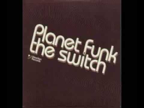 Planet Funk - The Switch (Rogue Traders Mix)