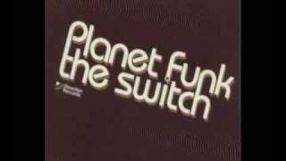 Planet Funk - The Switch (Rogue Traders Mix)