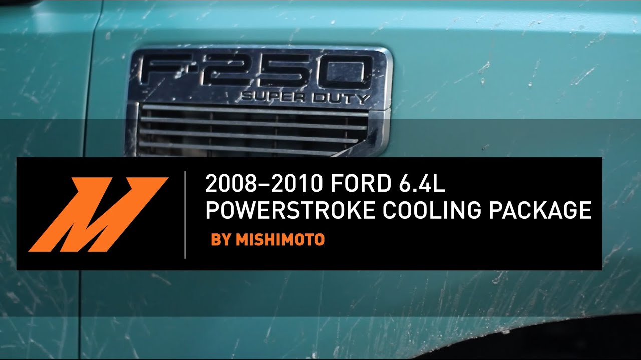 2008-2010 Ford 6.4L Powerstroke Cooling Package Installation Guide By Mishimoto