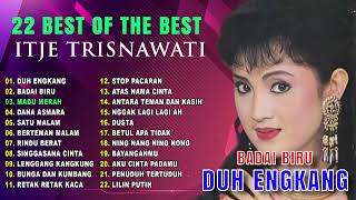 Download lagu 22 BEST OF THE BEST ITJE TRISNAWATI (Spesial Dangdut Klasik) mp3