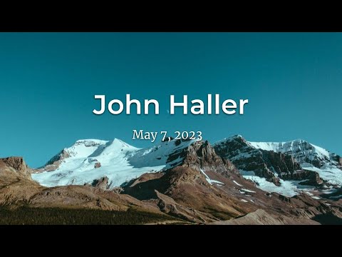 2023-05-07 - Guest Speaker - John Haller