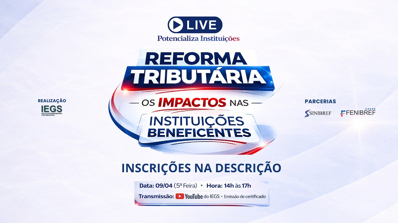 Reforma Tributária os Impactos nas Instituições Beneficentes