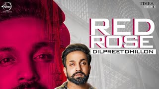 Red rose | dilpreet dhillon | deep jandu | parmish verma
